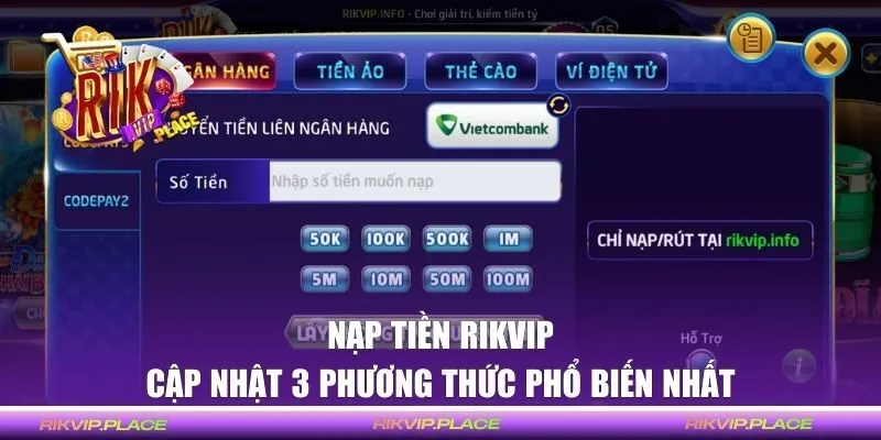 3 phương thức nạp phổ biến